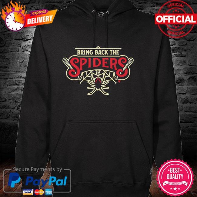 Bring back the spiders hoodie