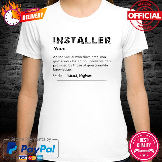 Installer noun definition shirt