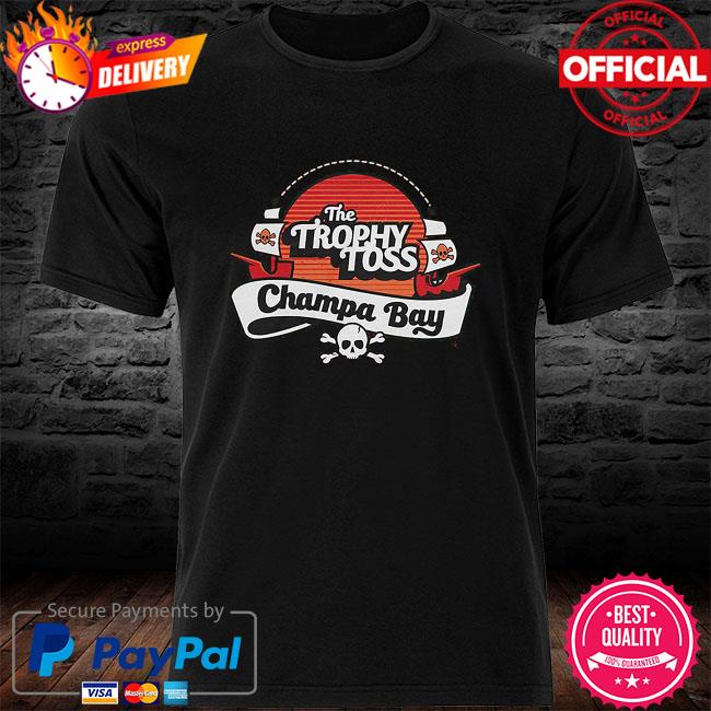 The trophy toss champa bay shirt