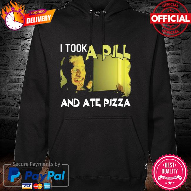Mike Posner I Took A Pill And Ate Pizza Premium Shirt hoodie