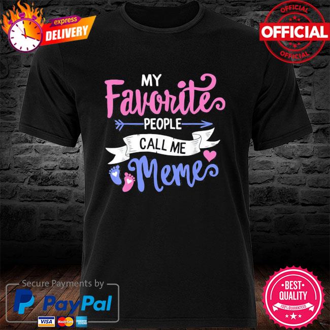 My favorite people call me meme grandma mothers day floral shirt ...