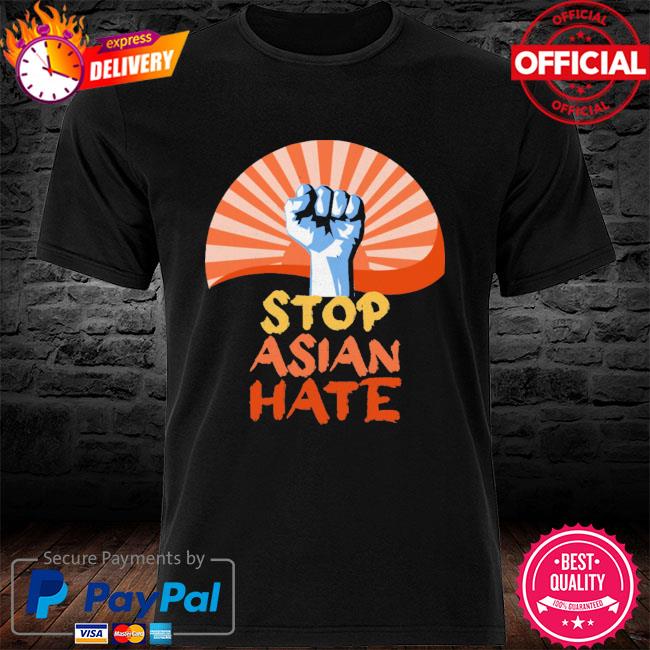 Stop Asian Hate New 2021 Shirt