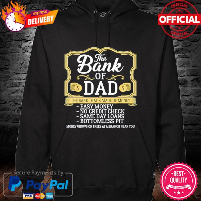 The bank of dad money grows on trees father's day hoodie