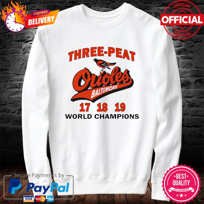 Three Peat Orioles Baltimore World Champions Shirt