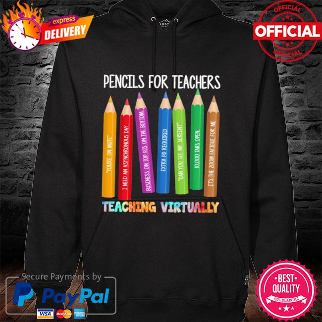 Pencils for teachers teaching virtually hoodie