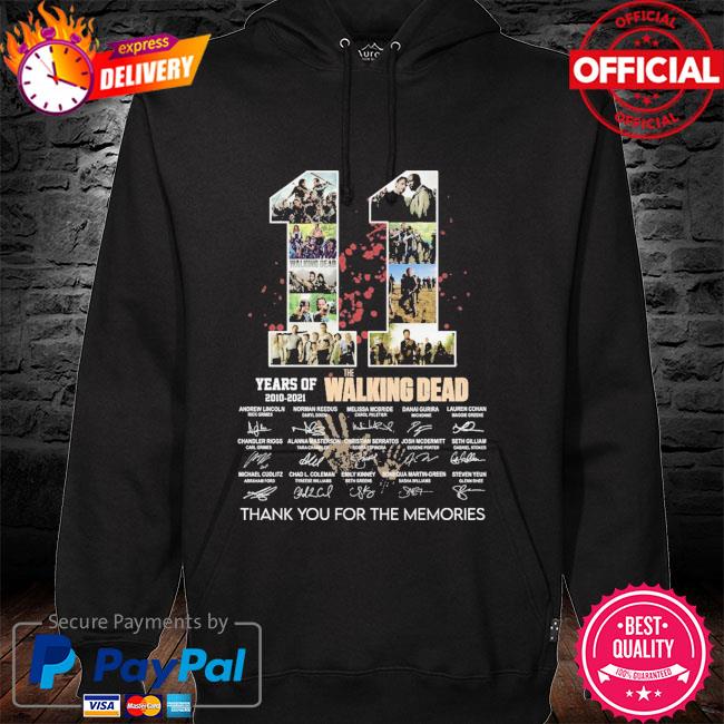 11 years 2010 2021 The Walking Dead thank you for the memories signatures t-s hoodie