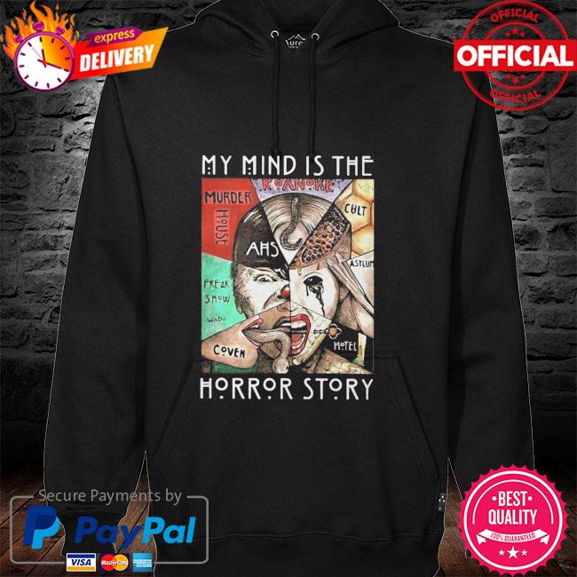 American horror story my mind is the horror story shirt, hoodie 