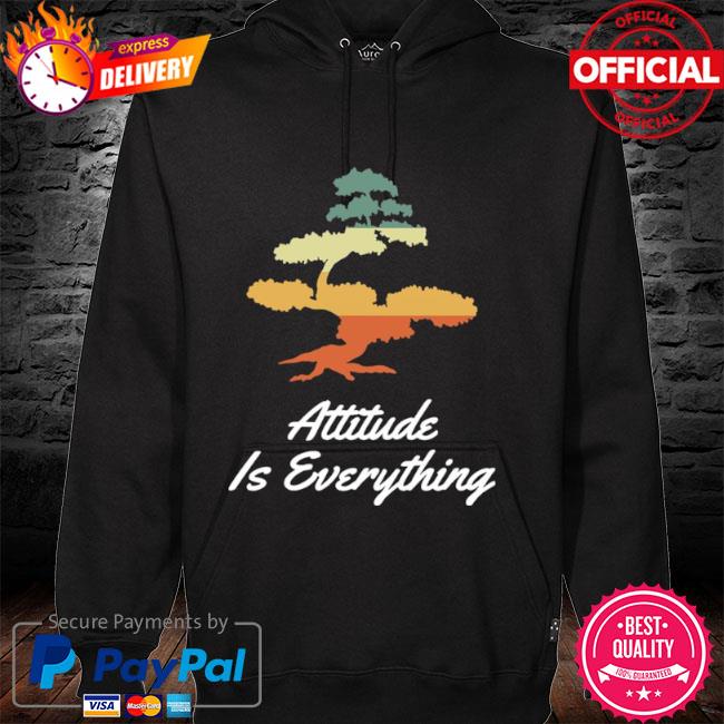 Attitude is everything bonsai tree japanese plant vintage hoodie