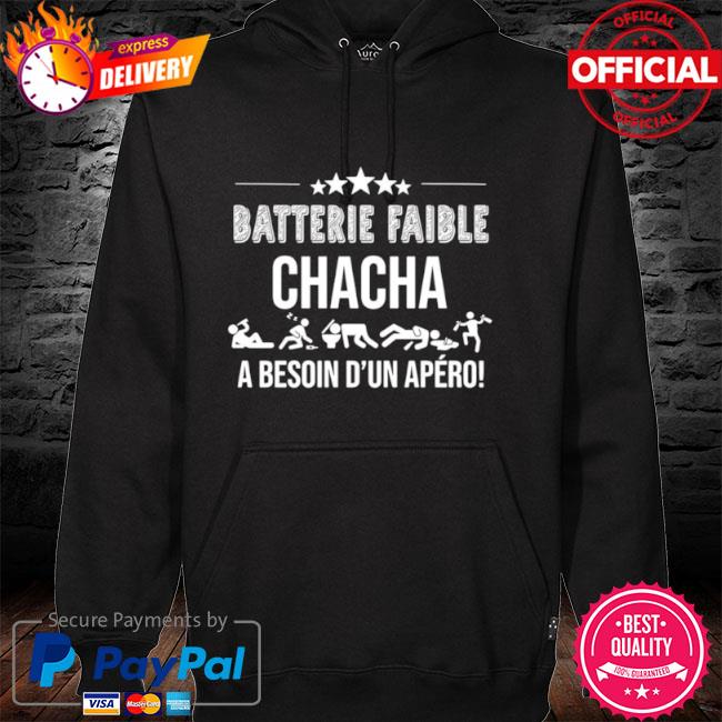 Batterie faible chacha a besoin d'un apero hoodie