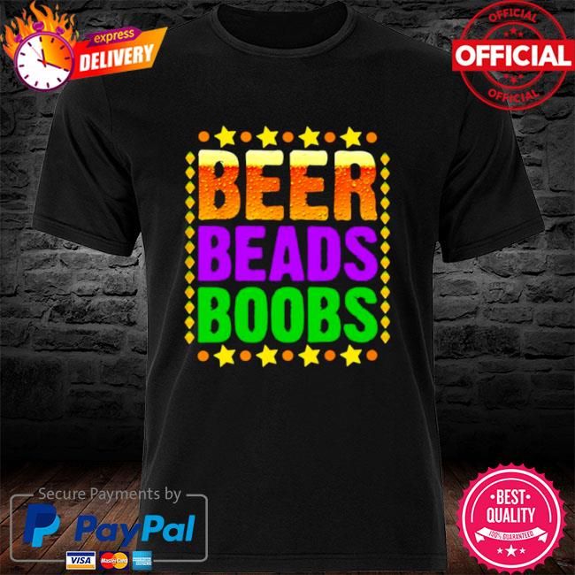 Beer beads boobs mardi gras new orleans shirt