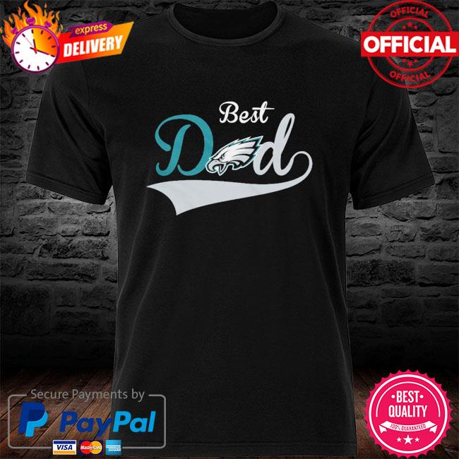 Best Dad Ever NFL Philadelphia Eagles shirt, hoodie, sweater, long sleeve  and tank top