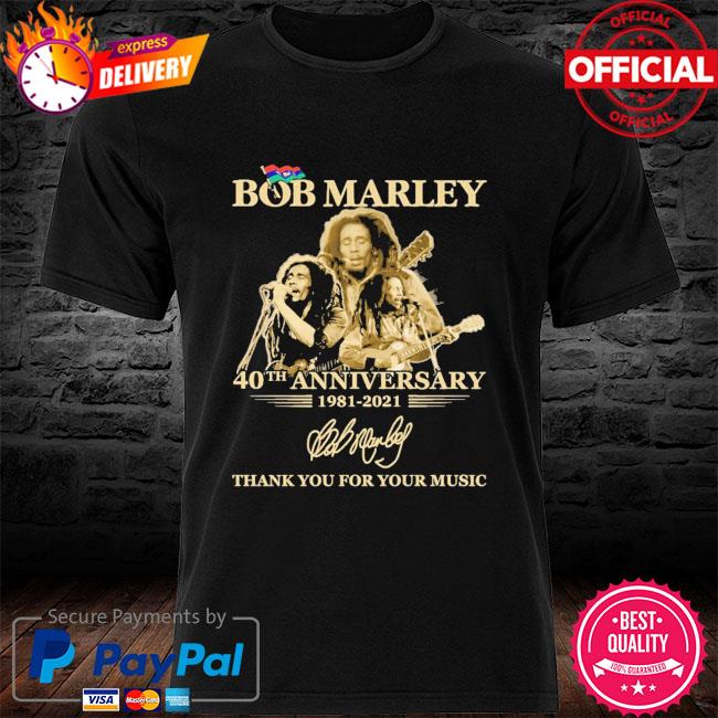 Bob Marley 40th anniversary thank you for music signature shirt