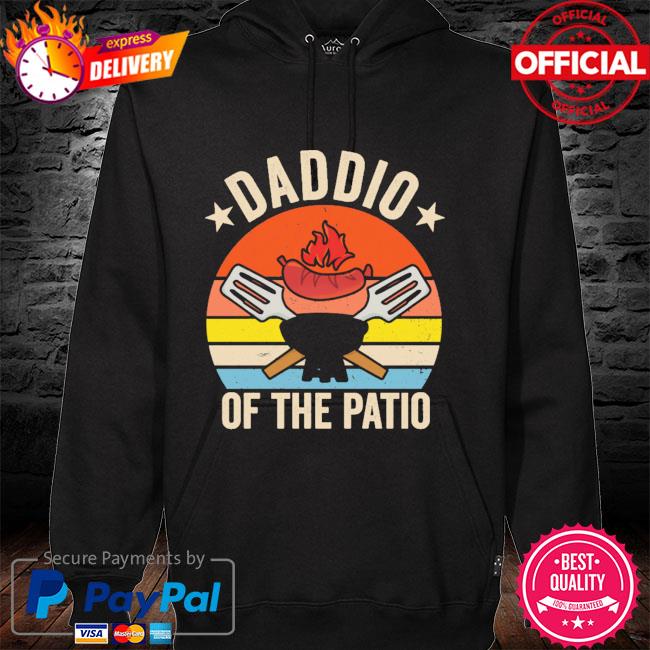 Daddio Of The Patio 2021 Shirt hoodie