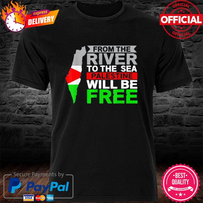 From the river to the sea palestine will be free shirt