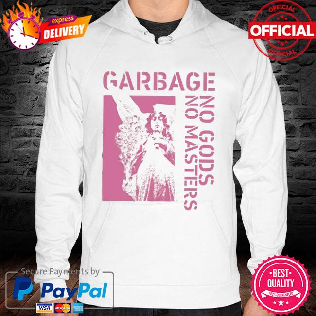 Garbage no gods no masters hoodie