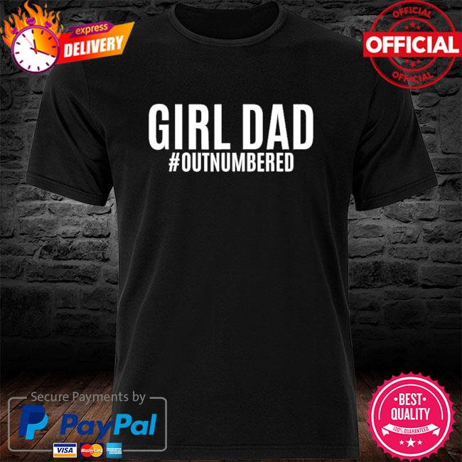 Girl Dad T Shirt -  UK