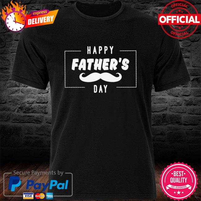 Happy Father's day shirt