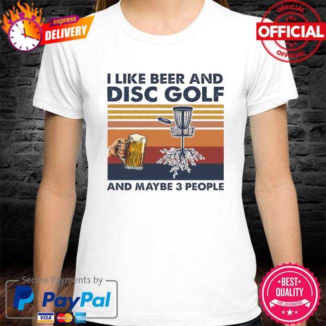 I like beer and disc golf and maybe 3 people vintage shirt