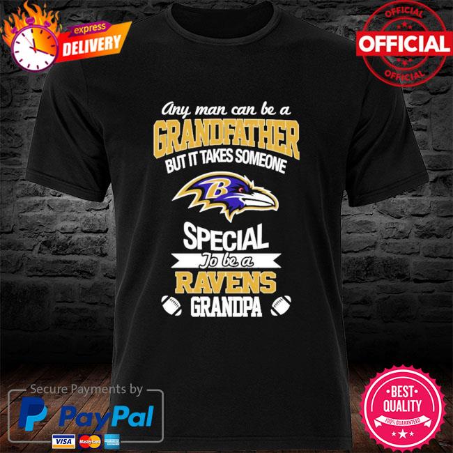 It Takes Someone Special To Be A Baltimore Ravens Grandpa T Shirts – Best  Funny Store