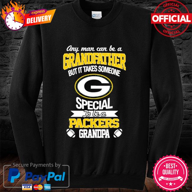 It Takes Someone Special To Be A Green Bay Packers Grandpa Shirt, hoodie,  sweater, long sleeve and tank top