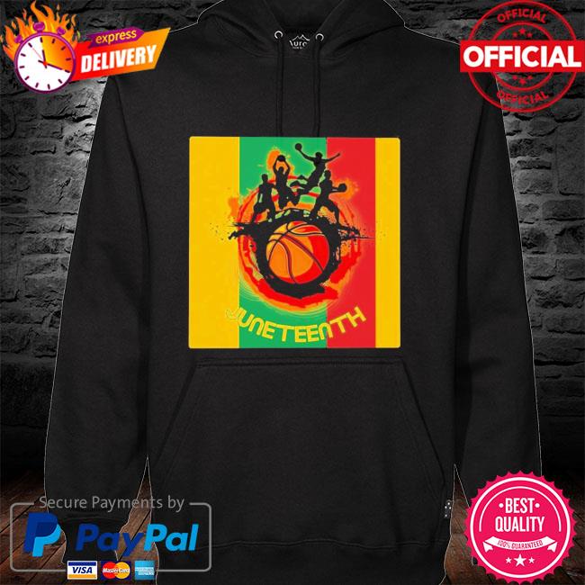 Juneteenth Basketball Team New 2021 Shirt hoodie