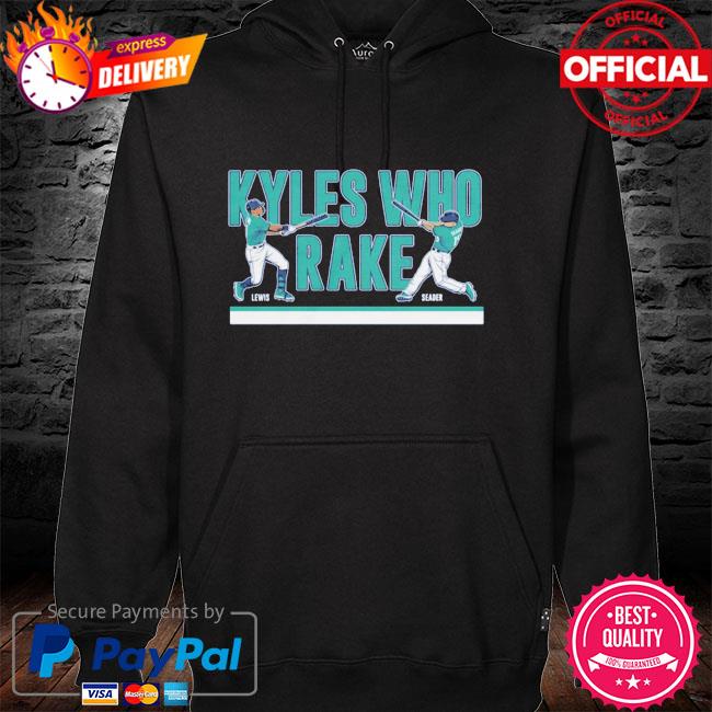 Lewis and seager kyles who rake baseball hoodie