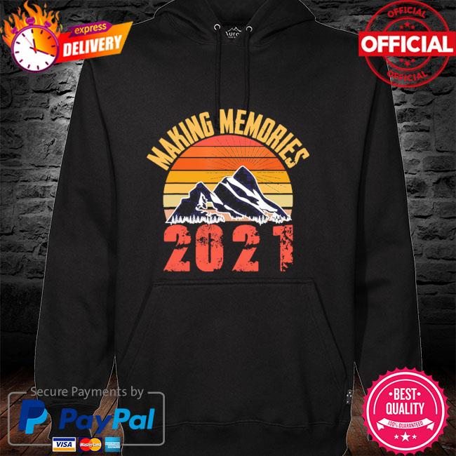 Making memories 2021 sunset vintage hoodie