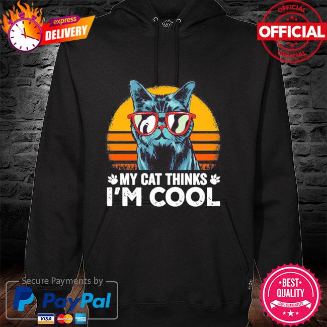 My cat thinks I'm cool vintage hoodie