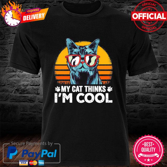 My cat thinks I'm cool vintage shirt