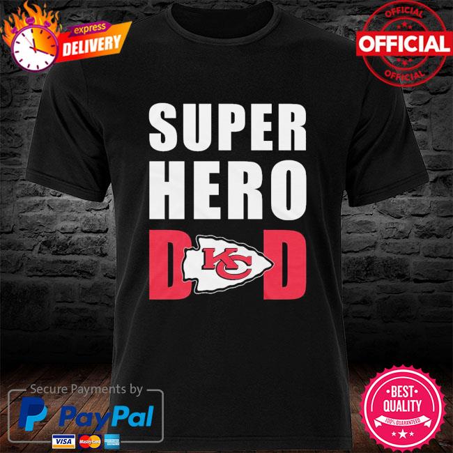 Kansas City Chiefs Super Dad Shirt, hoodie, sweater, long sleeve and tank  top