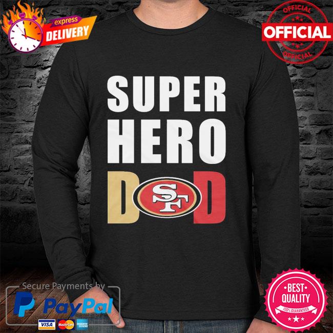 Best Dad Ever NFL San Francisco 49ers shirt, hoodie, sweater, long sleeve  and tank top