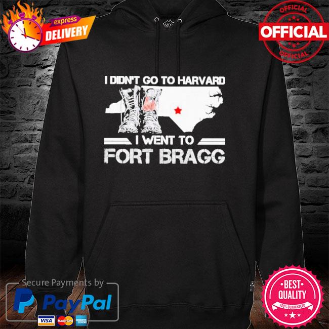 North California veteran army I didn’t go to harvard I went to fort bragg new 2021 hoodie