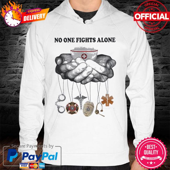 Nurse no one fights alone hoodie