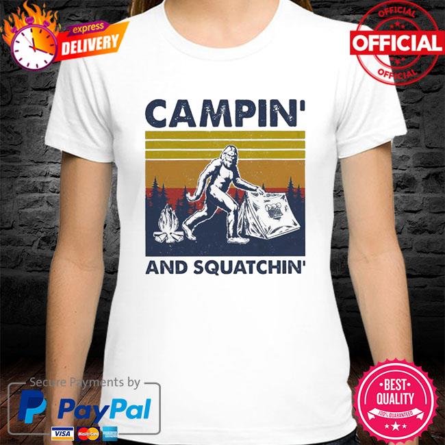 Official bigfoot campin' and squatchin' vintage shirt