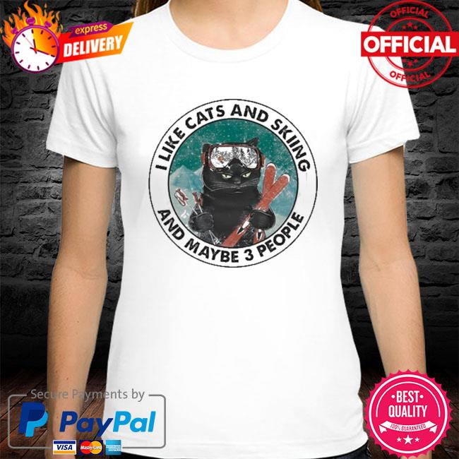 Official Black cat I like cats and skiing and maybe three people shirt