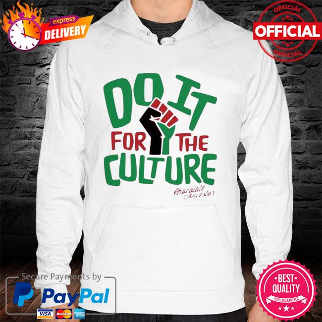 Official Do it for the culture chocolate ancestor hoodie