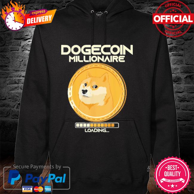 Official Dogecoin Millionaire Loading Funny Crypto Cryptocurrency Shirt hoodie