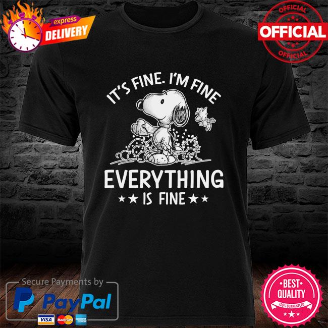 Official Snoopy it's fine I'm fine everything is fine shirt