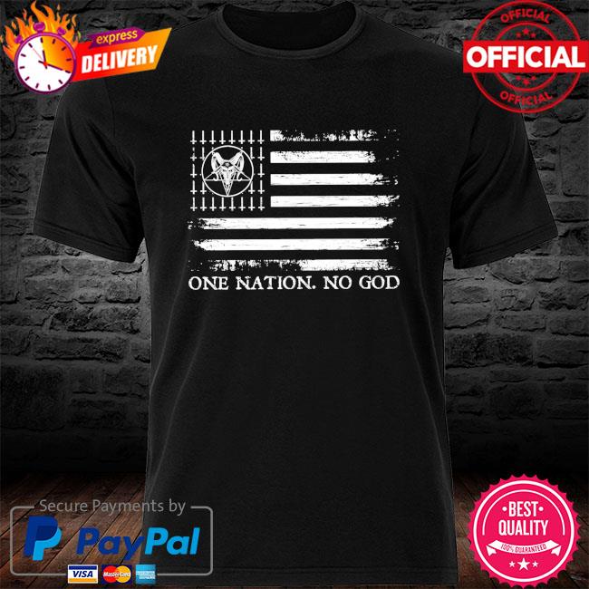 One nation no God American flag shirt