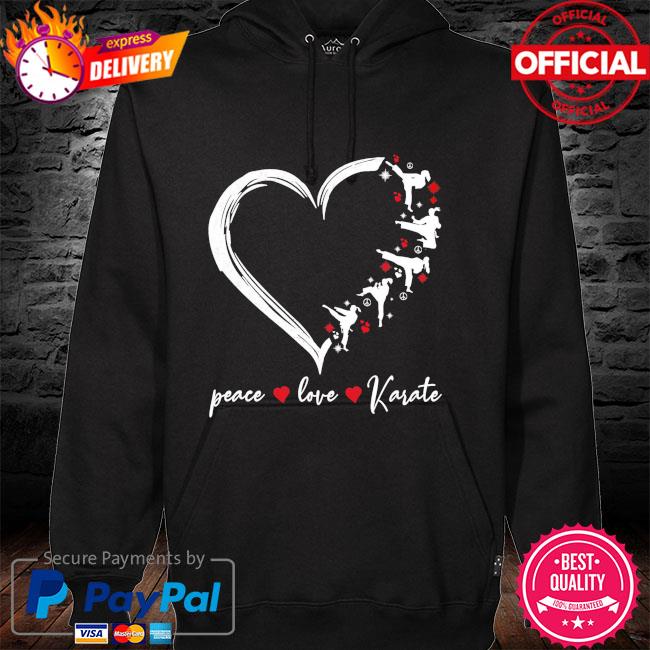 Peace love Karate hoodie