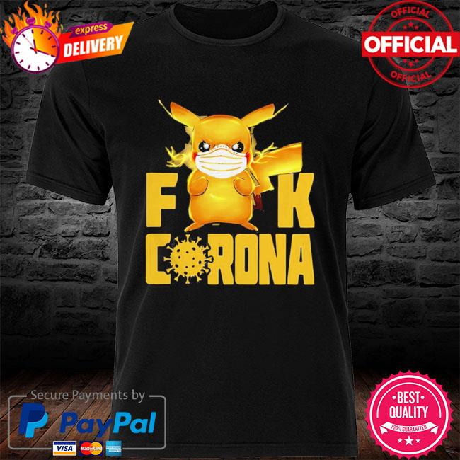 Pikachu Fuck Corona Covid-19 Shirt