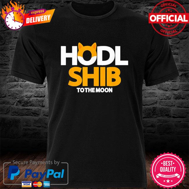 Shiba inu coin hodl $shib token shiba inu crypto shirt