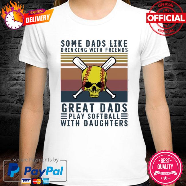 Skull Some Dads Like Drinking With Friends Great Dads Shirt
