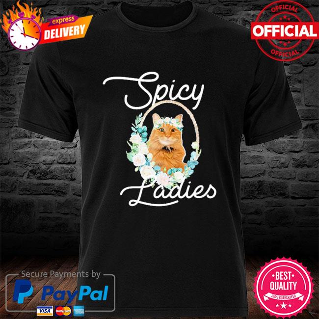 Spicy laddiess cat shirt