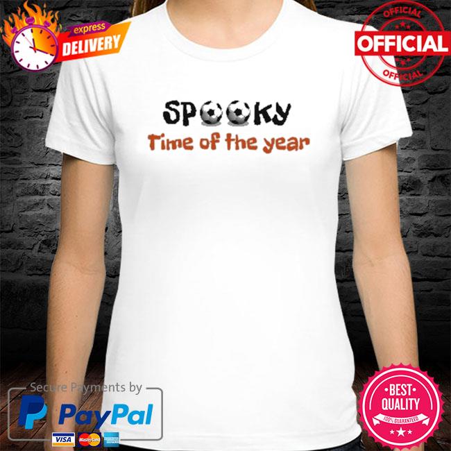 Spooky time of the year shirt