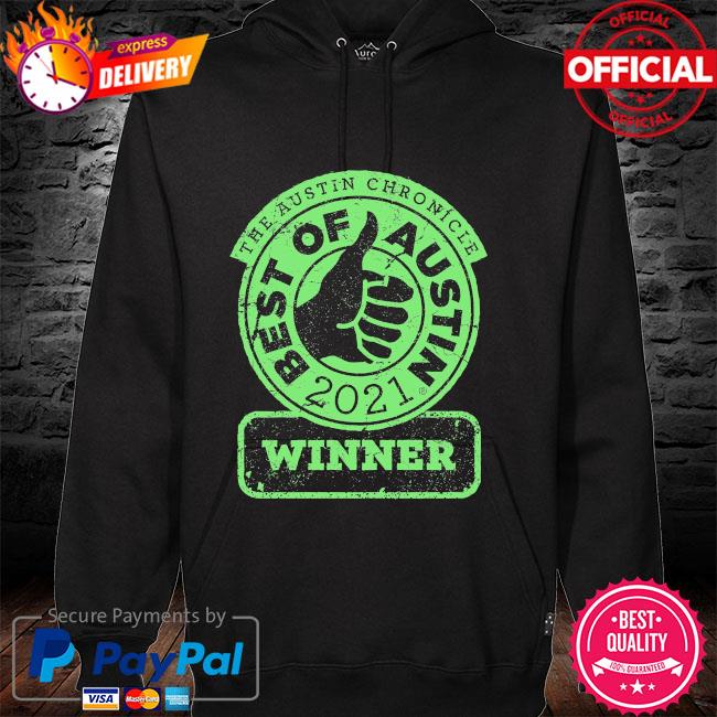 The austin chronicle best of austin 2021 winner hoodie