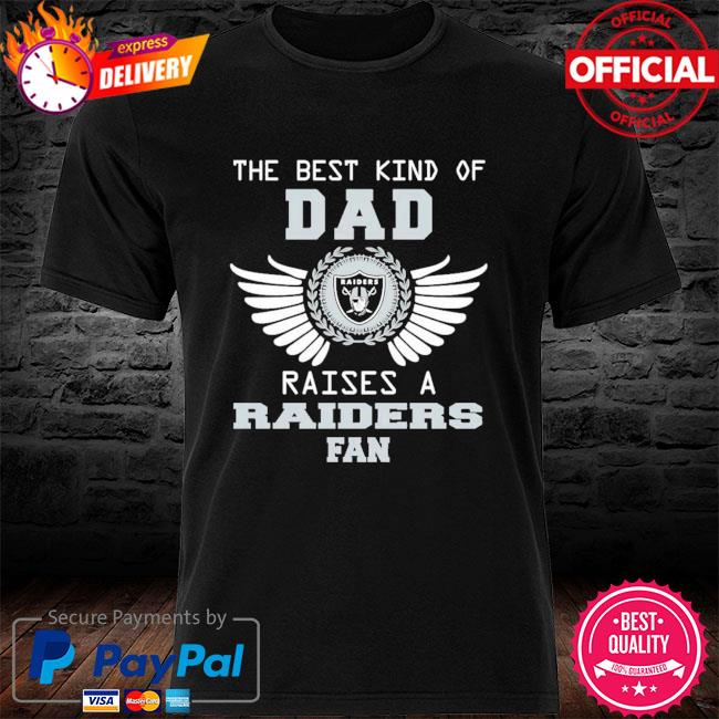 The Best Kind Of Dad raises a Oakland Raiders fan shirt, hoodie, sweater,  long sleeve and tank top