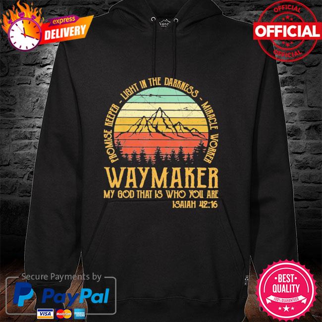 Waymaker miracle worker promise keeper vintage hoodie