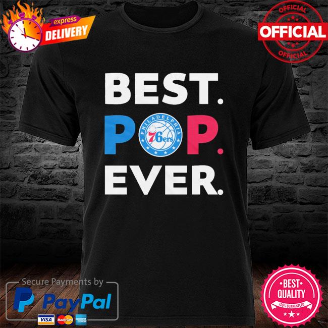 NBA Philadelphia 76ers Best Dad Ever shirt