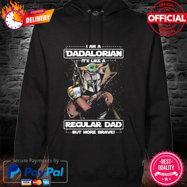 Baby Yoda I am a Dadalorian it's like a regular dad but more brave hoodie